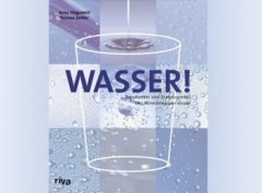 Wasser! Das Buch von Arno Steguweit und Thomas Zeitler - Wine & Waters Berlin .